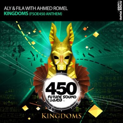 Aly, Fila, Ahmed Romel - Kingdoms (Extended Mix)