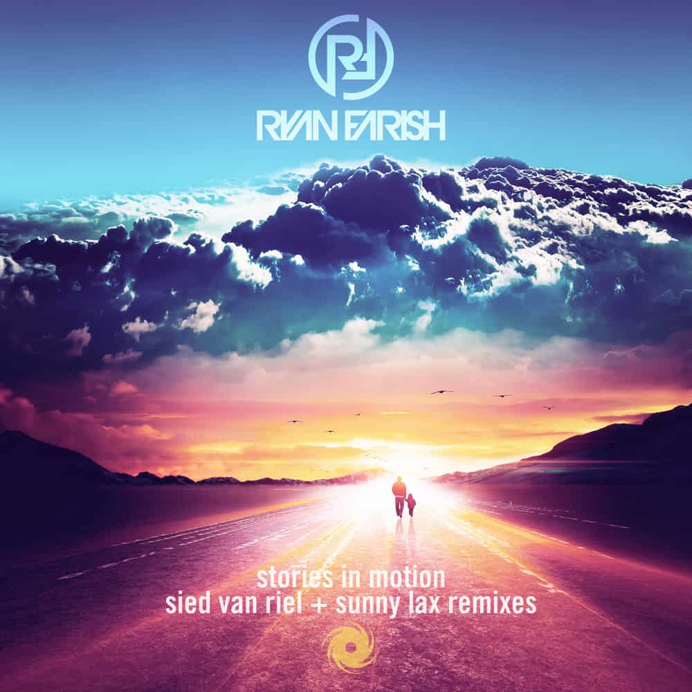 Ryan Farish - Stories In Motion (Sied van Riel & Sunny Lax Remixes)