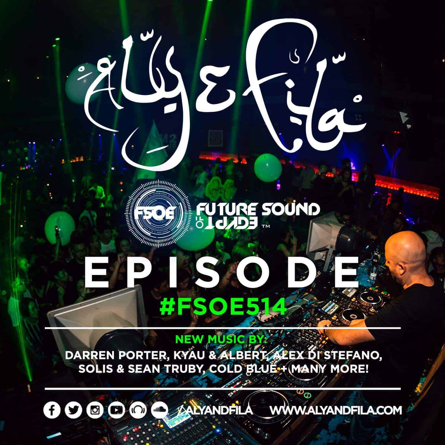 Future Sound Of Egypt 514 (20.09.2017) With Aly & Fila