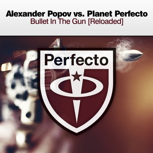 Alexander-Popov-vs.-Planet-Perfecto-Bullet-In-The-Gun-Reloaded.jpg