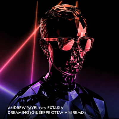 Andrew Rayel pres. EXTASIA – Dreaming (Giuseppe Ottaviani Remix)
