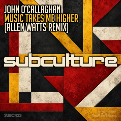 John O'Callaghan – Music Takes Me Higher (Allen Watts Remix)