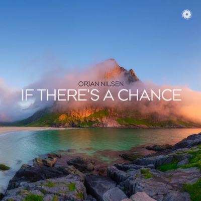 Orjan Nilsen – If There's A Chance