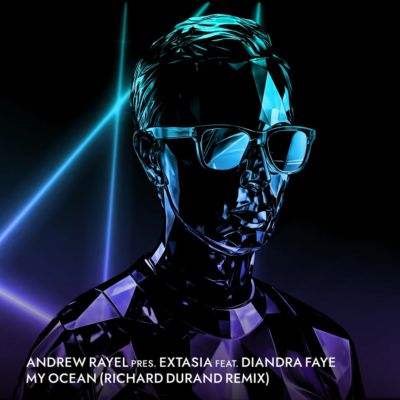 Andrew Rayel pres. EXTASIA feat. Diandra Faye – My Ocean (Richard Durand Remix)